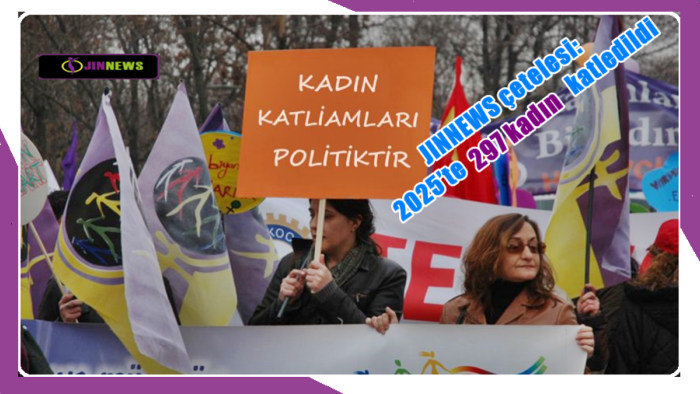 JINNEWS çetelesi:  2025’te 297 kadın katledildi